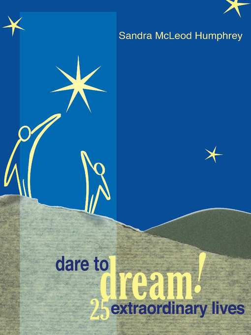 Title details for Dare to Dream! by Sandra Mcleod Humphrey - Available